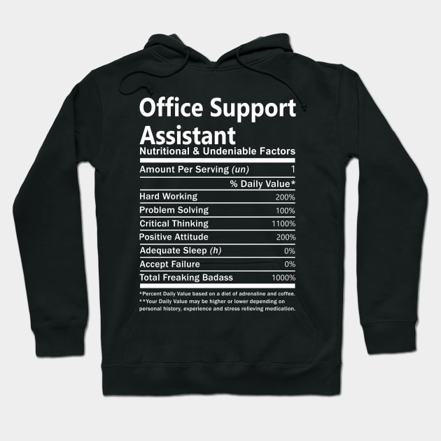 Office Support Assistant T Shirt - Nutritional and Undeniable Factors Gift Item Tee Hoodie by Ryalgi